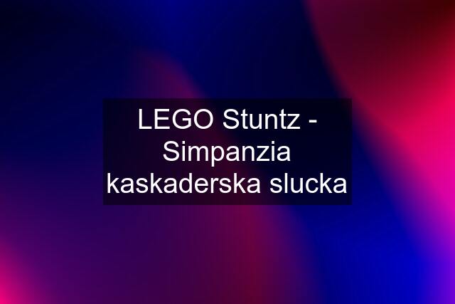 LEGO Stuntz - Simpanzia kaskaderska slucka