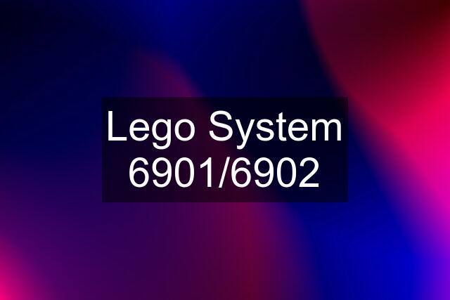 Lego System 6901/6902