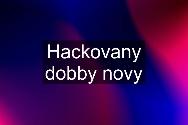 Hackovany dobby novy