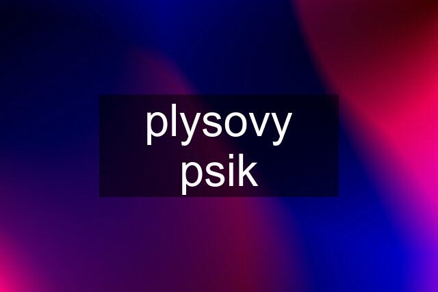 plysovy psik