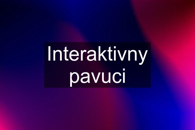 Interaktivny pavuci