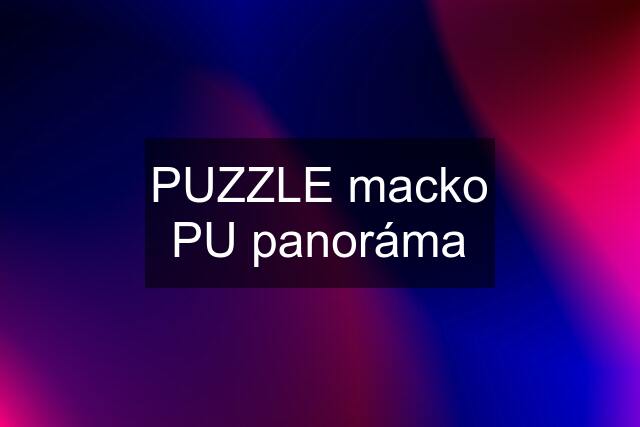 PUZZLE macko PU panoráma