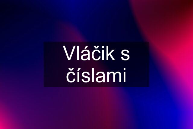 Vláčik s číslami