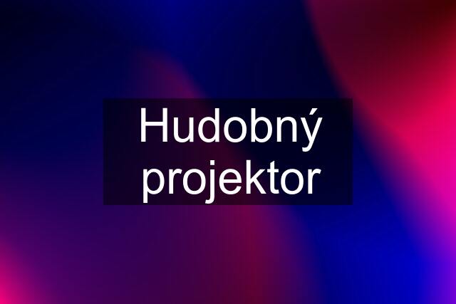 Hudobný projektor