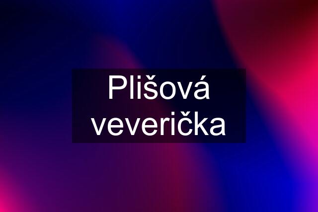 Plišová veverička