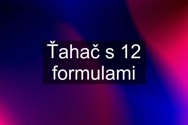 Ťahač s 12 formulami