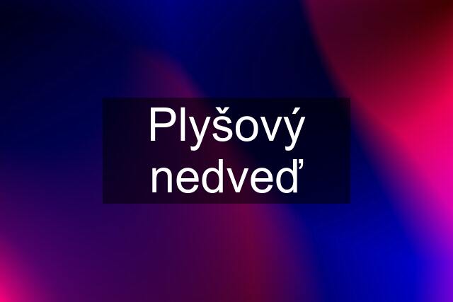 Plyšový nedveď