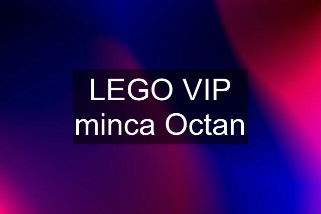 LEGO VIP minca Octan