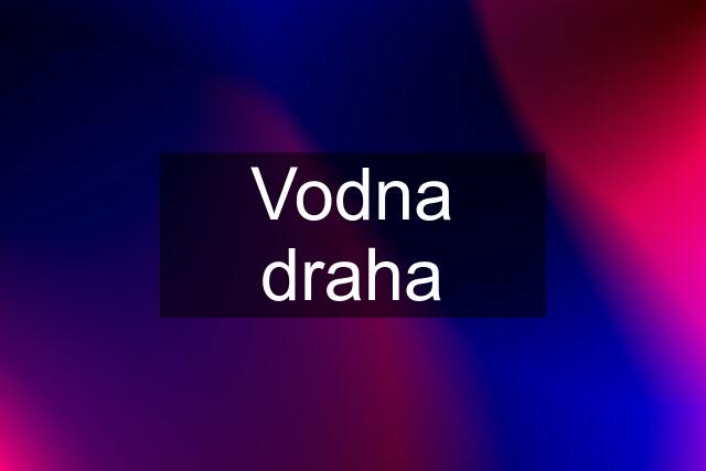 Vodna draha