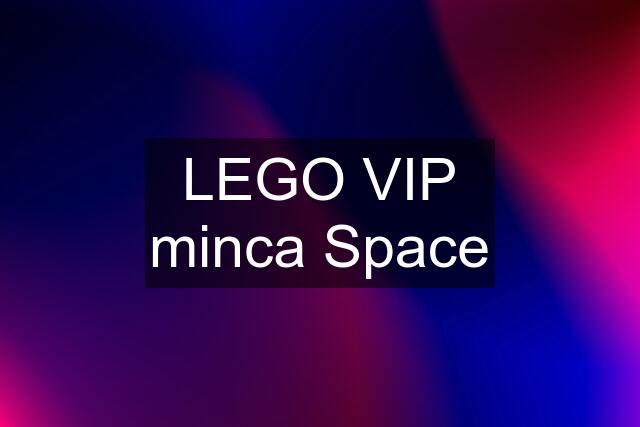 LEGO VIP minca Space