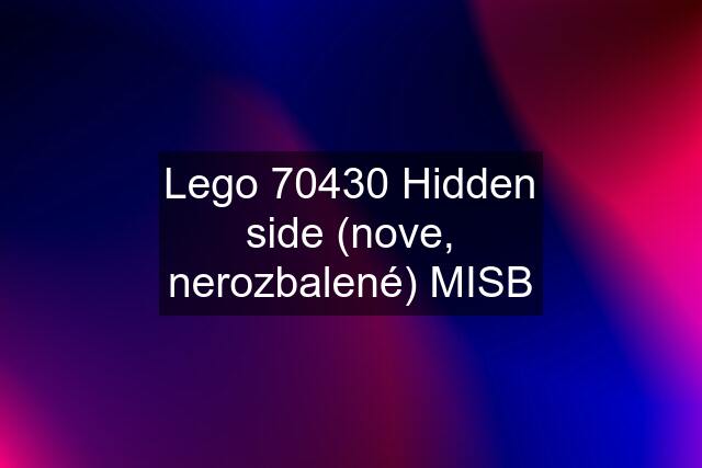 Lego 70430 Hidden side (nove, nerozbalené) MISB