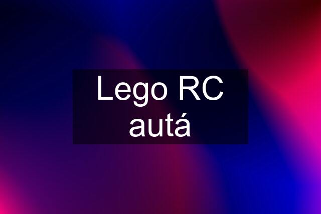 Lego RC autá