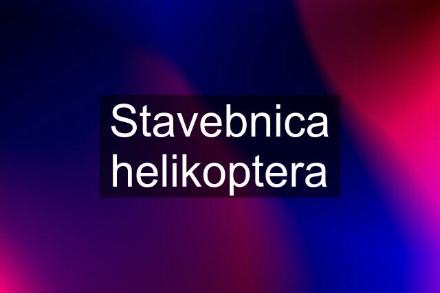 Stavebnica helikoptera