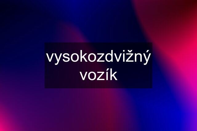 vysokozdvižný vozík