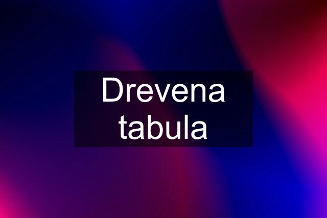 Drevena tabula