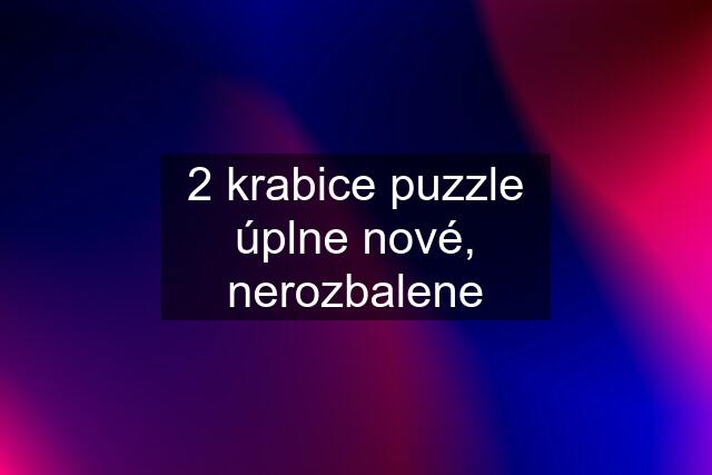 2 krabice puzzle úplne nové, nerozbalene