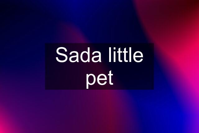 Sada little pet