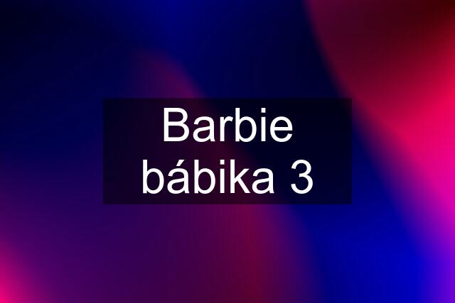 Barbie bábika 3