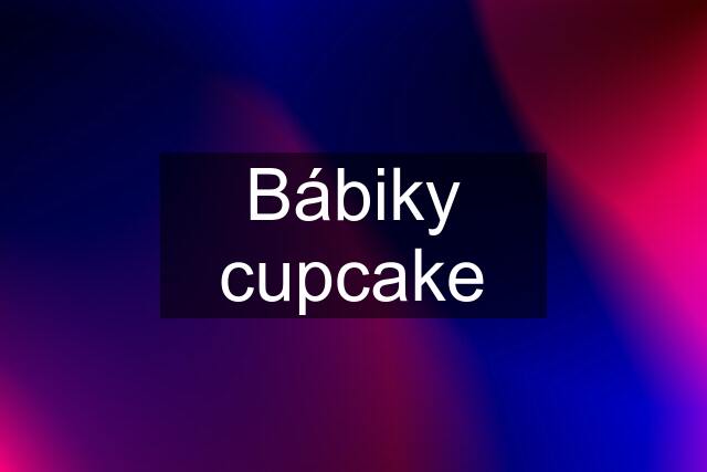 Bábiky cupcake