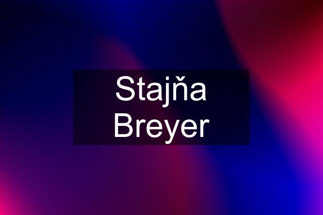 Stajňa Breyer