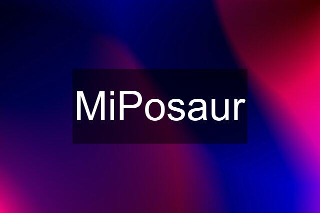 MiPosaur