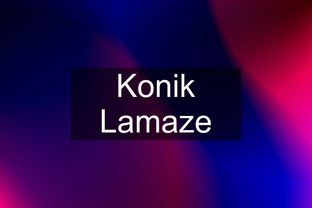 Konik Lamaze