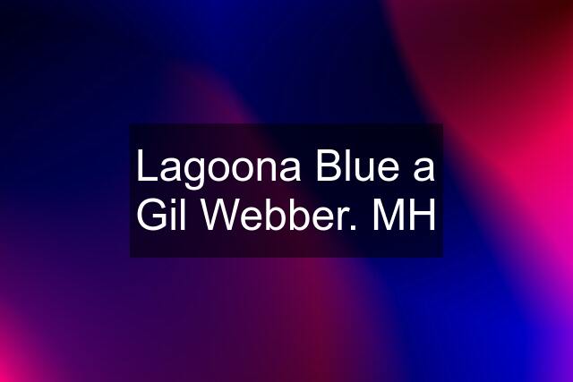 Lagoona Blue a Gil Webber. MH