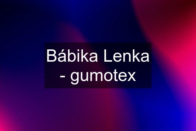 Bábika Lenka - gumotex