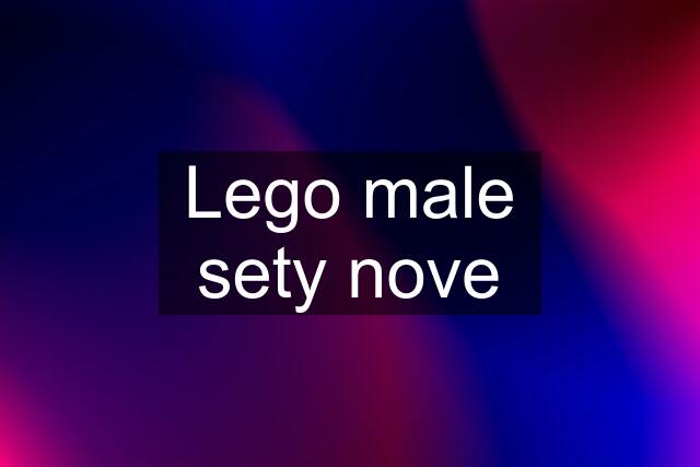 Lego male sety nove