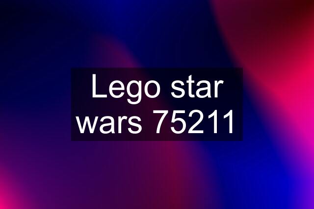 Lego star wars 75211