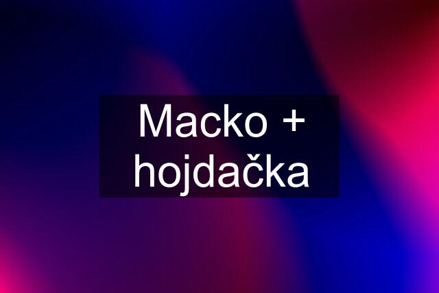 Macko + hojdačka