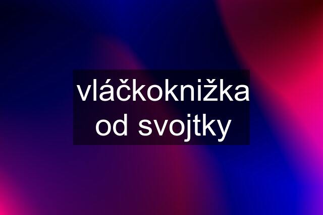 vláčkoknižka od svojtky