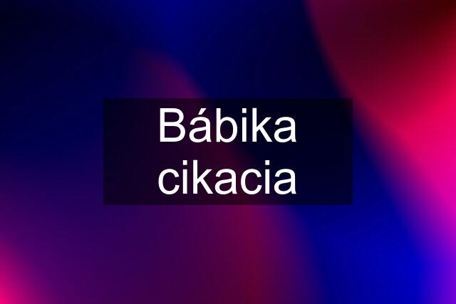 Bábika cikacia