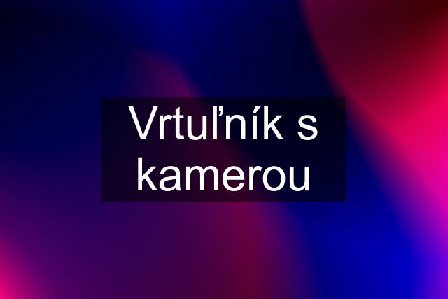 Vrtuľník s kamerou