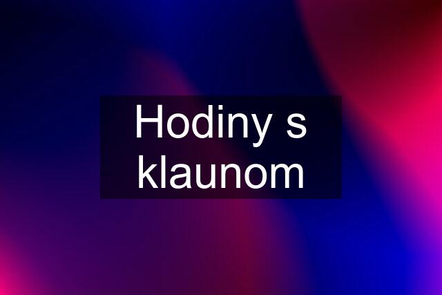 Hodiny s klaunom