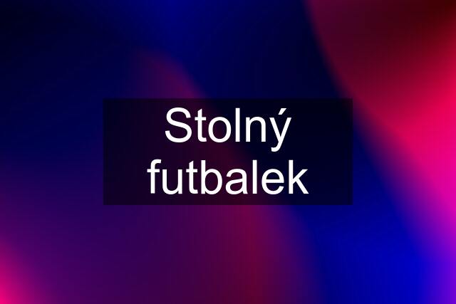 Stolný futbalek