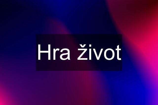 Hra život