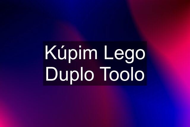 Kúpim Lego Duplo Toolo