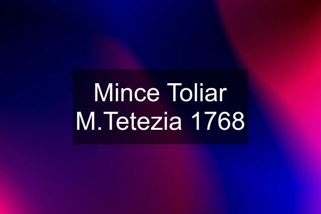 Mince Toliar M.Tetezia 1768