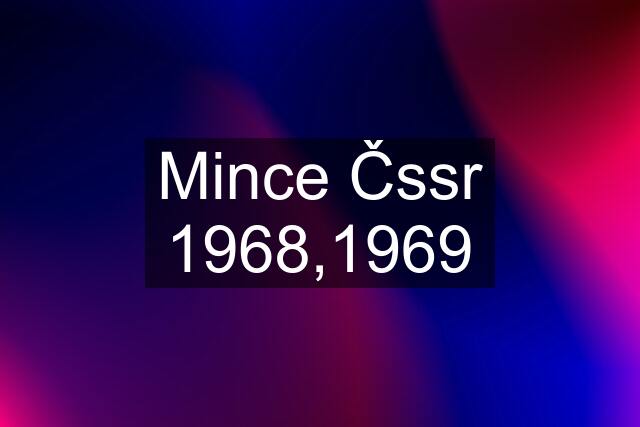 Mince Čssr 1968,1969