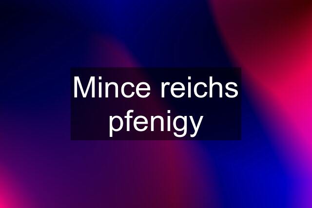 Mince reichs pfenigy