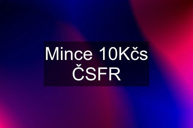 Mince 10Kčs ČSFR