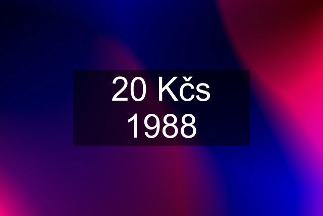 20 Kčs 1988