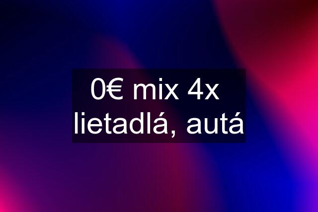 0€ mix 4x  lietadlá, autá