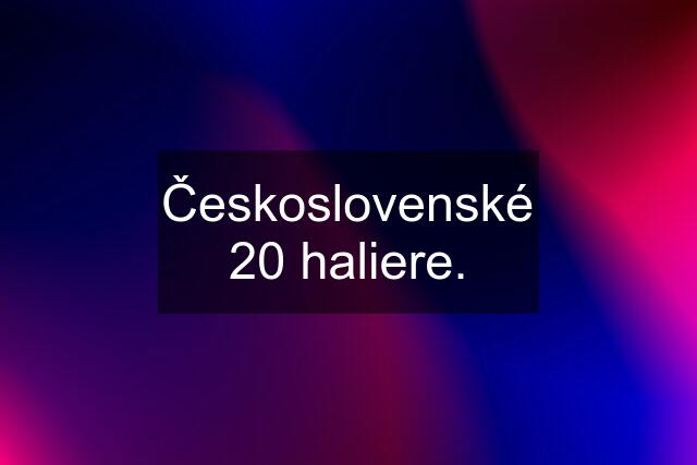 Československé 20 haliere.