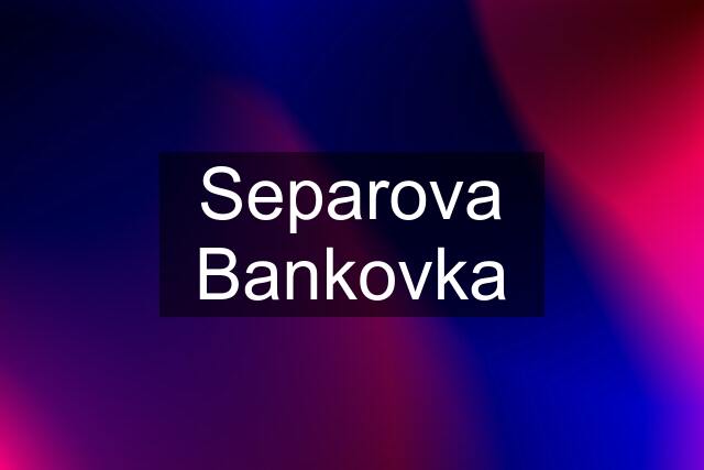 Separova Bankovka