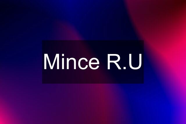 Mince R.U