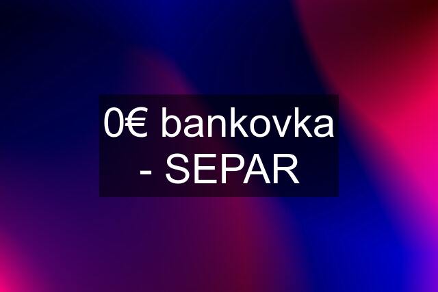 0€ bankovka - SEPAR