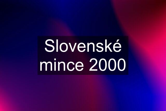 Slovenské mince 2000