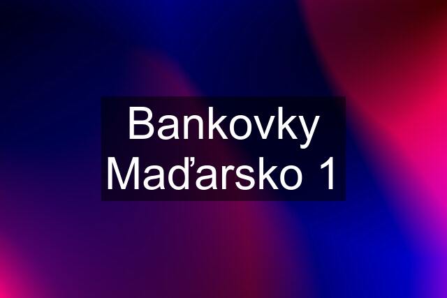 Bankovky Maďarsko 1